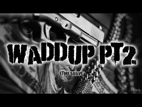 EthoSuave - Waddup Pt.2 (Official Visualizer) #Q2