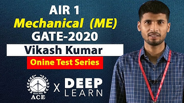 Mr Vikash Kumar GATE-2020 All India 1st Ranker in Mechanical Engineering (ME) | ACE DeepLearn