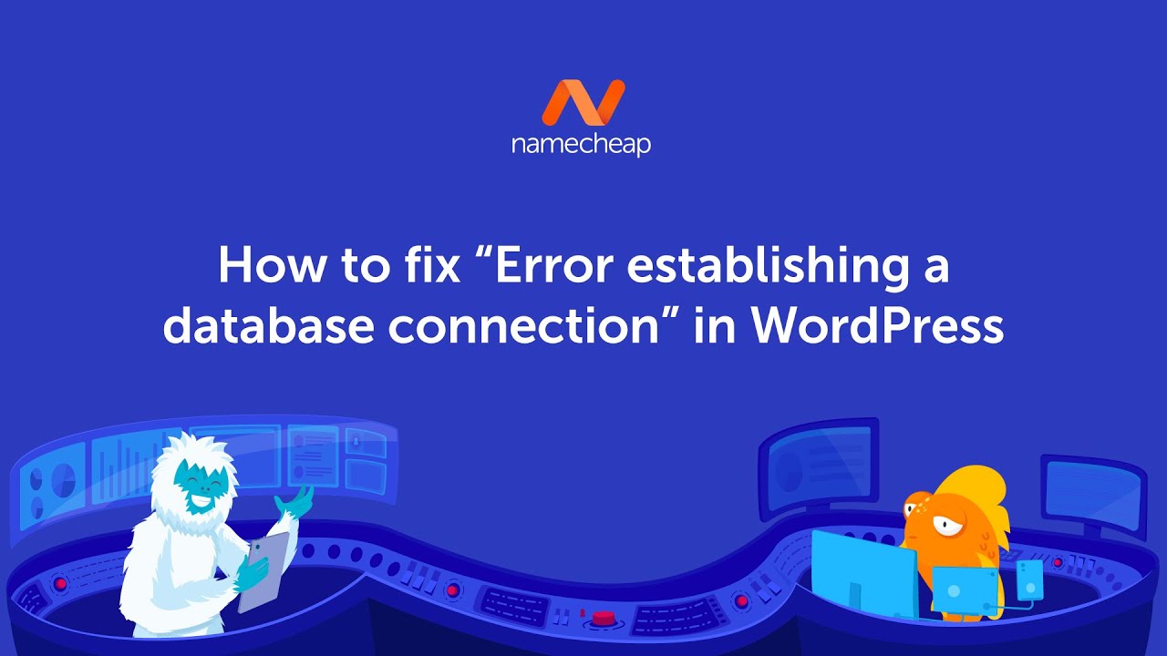 How to fix "Error establishing a database connection" in WordPress ...