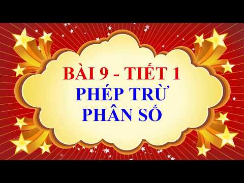 Video: Cách Trừ Một Phân Số Khỏi Một Số