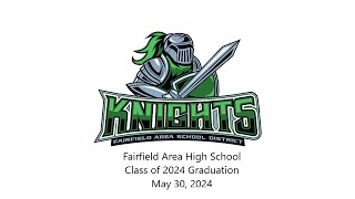 Fairfield Area High School Class of 2024 Graduation