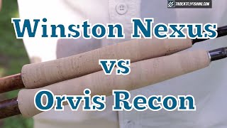 Winston Nexus vs Orvis Recon Fly Rod Review - Mid Priced Shootout