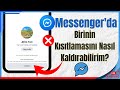 Messenger'da Birini Kısıtlamayı Kaldırma 🔓 | Hızlı ve Kolay Yöntem!