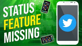 Status Feature Missing On Twitter (EXPLAINED!)