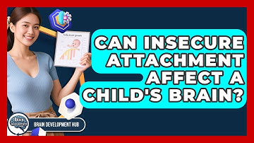 Can Insecure Attachment Affect A Child