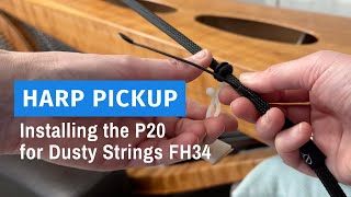 Installing the P20 Dusty Strings harp pickup on the FH34 lever harp with a jack clamp