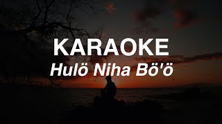 Hulö Niha Bö'ö - Karaoke Version #fandydellaw