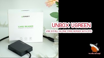 แกะกล่อง UGREEN USB3.0 ALL-IN-ONE CARD READER WITH OTG