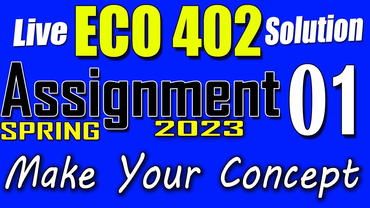 eco402 assignment solution 2023