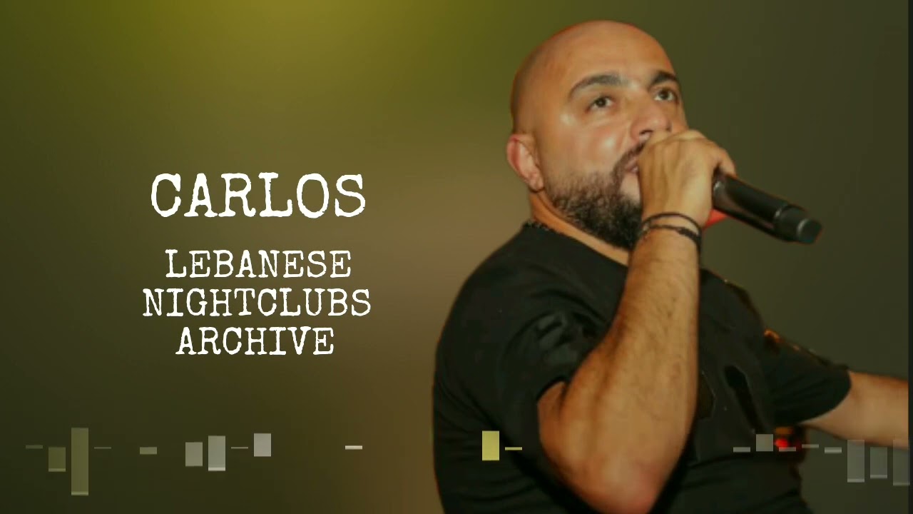 كارلوس - عندك بحرية، بيت صامد بالجنوب، زينة لبست خلخالها، دلوني ع العيون السود، عودك رنان، ...