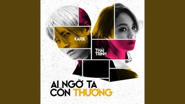 Ai Ngờ Ta Còn Thương