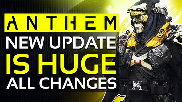 Anthem NEW UPDATE Is Going To Be HUGE: New Content, Loot Buffs, Removed Loading Screens & More!
