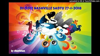 DJ ODIZ NASHVILLE SABTU 27-1-2018