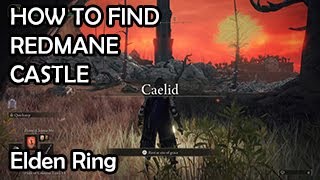 How to Find REDMANE CASTLE & Site of Grace before Starscourge Radahn - Elden Ring