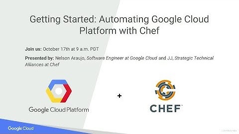 Automating Google Cloud Platform with Chef