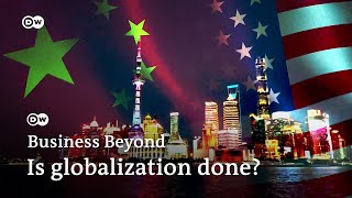 The globalization backlash: A new world economic order? | Business Beyond