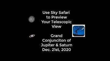 Use Sky Safari to Preview the View Through Your Telescope - Jupiter & Saturn Grand Conjunction 2020