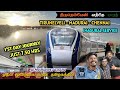  tirunelveli vande bharat  inaugural first day first run  fancy no 20666  explore with maddy