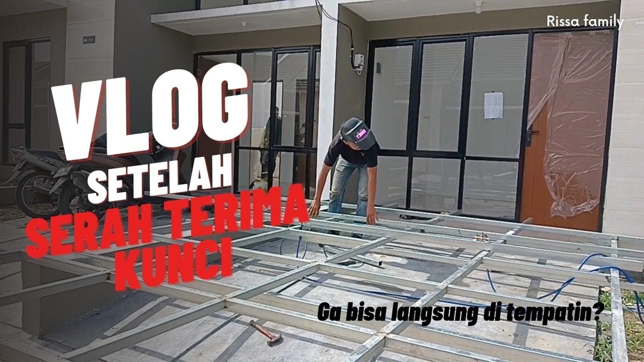 MEMULAI RENOVASI SETELAH SERAH TERIMA KUNCI | GRIYA ARTHA SUKASARI RESIDENCE | RUMAH MINIMALIS