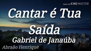 Video thumbnail of "Cantar é Tua Saída - Hino Avulso CCB (Gabriel de Janaúba) Insta: @abraaodearaujolima"