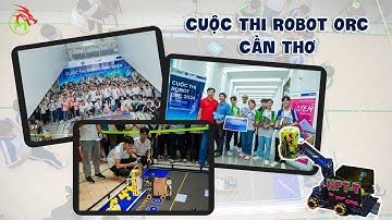 Cuộc Thi Robocon ORC Cần Thơ 2024 - Đại Học Cần Thơ 8/2024