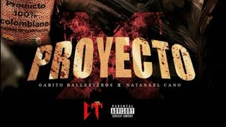 Gabito Ballesteros, Natanael Cano - Proyecto X (Lyrics)