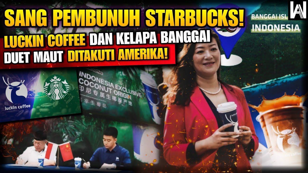 LUMPUHKAN STARBUCKS AMERIKA‼️INDONESIA DIBALIK SUKSESNYA LUCKIN COFFEE‼️KELAPA BANGGAI JADI INCARAN