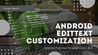Android Bangla Tutorial #22 : 2.5.2 - EditText Customization
