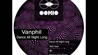 Vanphil - Dance All Night Long - Frankie Volo Remix Conic Records