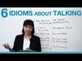 Understanding Idioms about Talking