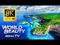 WORLD BEAUTY: The Most Beautiful Natural World – 8K TV 60FPS UHD #TV