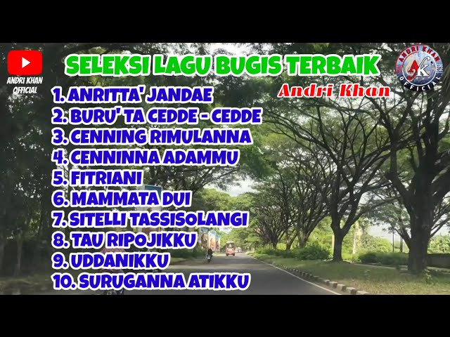 🔰SELEKSI LAGU BUGIS TERBAIK VERSI ANDRI KHAN~MANTAP DI PAKAI CEK SOUND class=