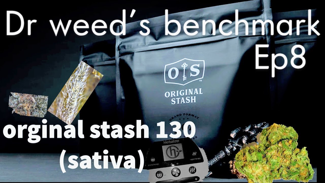 original stash 130 dr weed benchmark ep8