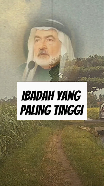 ibadah yang paling tinggi pahalanya #nasihatkehidupan #katabijak #dakwahislam
