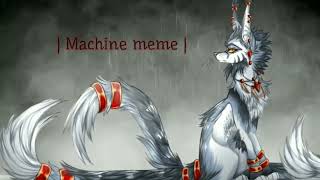 | Machine - meme | Erya Dark |