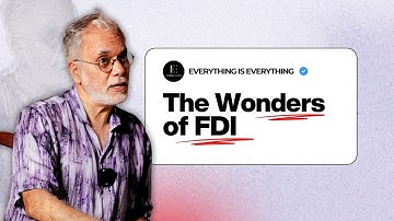 The Wonders of FDI | Episode 111 | Everything is Everything
