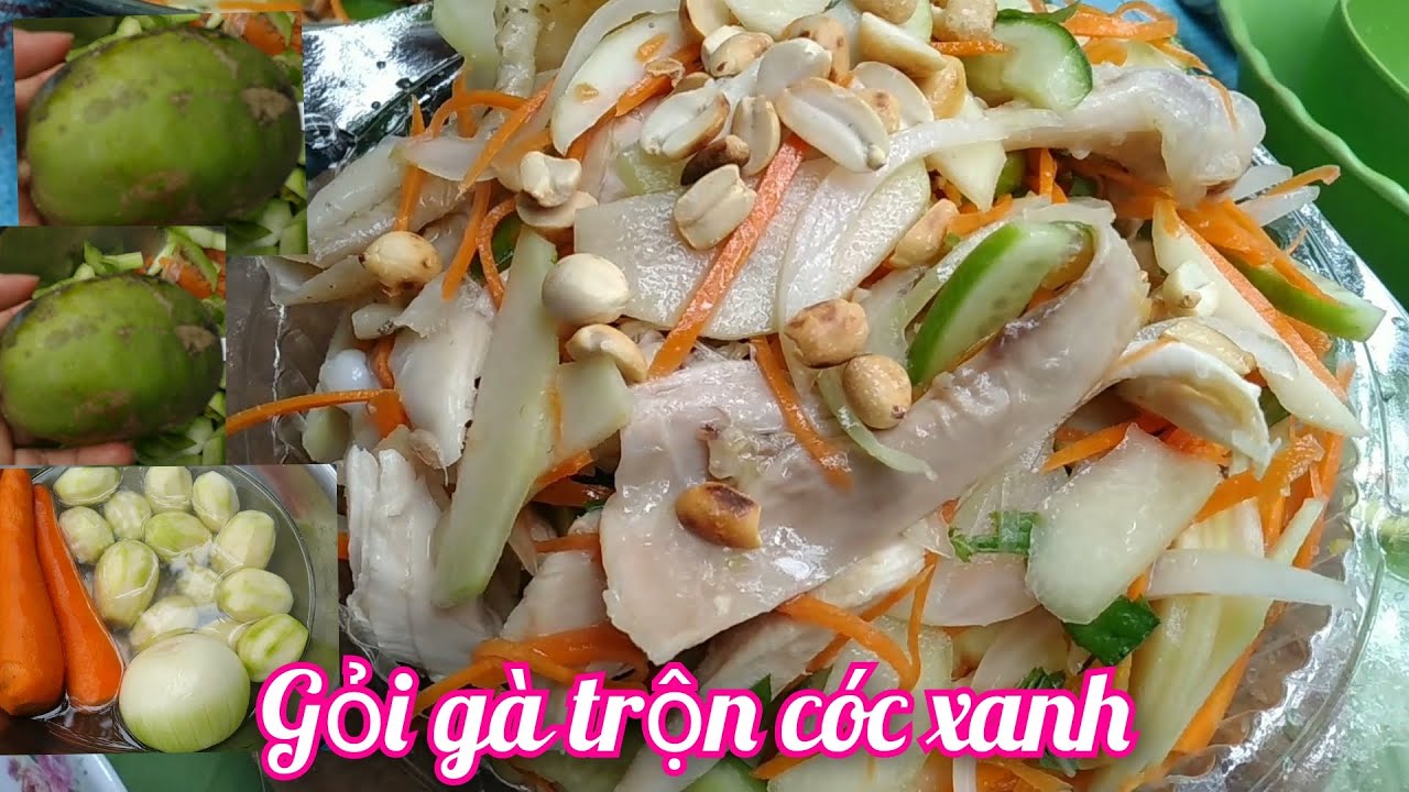Cách làm GỎI GÀ TRỘN CÓC XANH SIÊU NGON ,món ngon đãi tiệc - YouTube