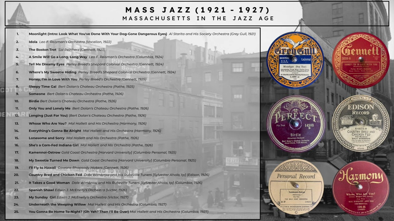 "Mass Jazz" (1921-1927) Massachusetts in the Jazz Age (ft. Ahola, Gowans, Reisman, Hallett, Starita)