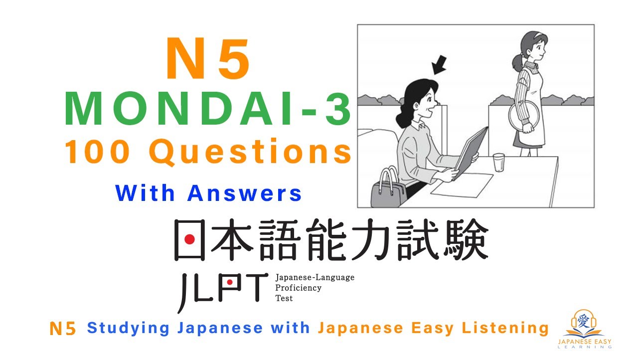 100 Questions JLPT N5 Mondai-3 with Answers | JLPT N5 Listening Practice #jlptn5 #jlptn5mondai3