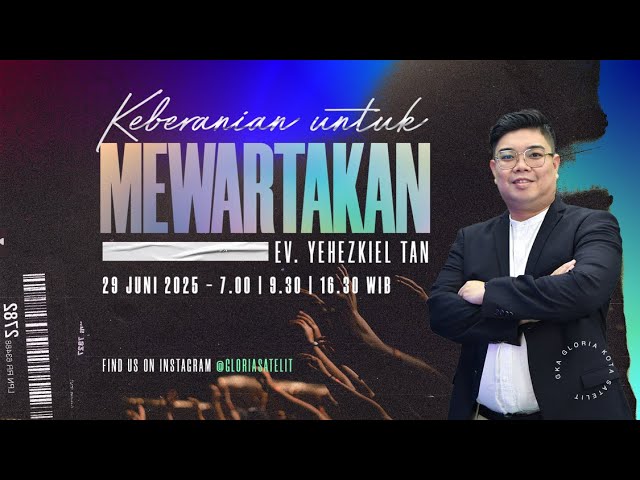 Ibadah Minggu Satelit 1 - Ev. Yehezkiel Tan - Keberanian Untuk Mewartakan