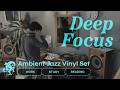 Deep Focus Vinyl Set // Ambient Jazz for Work, Study & Reading [50min / 4K / No AI]