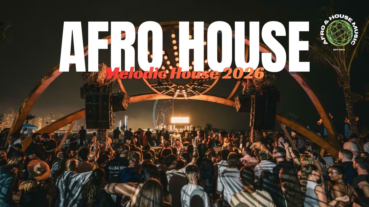 AFRO HOUSE 2026 / MELODIC AFRO MIX 2026