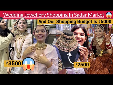 Bridal Jewelry Shopping Under BUDGET For My Friend From SADAR MARKET Delhi | The Moi