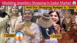 Bridal Jewelry Shopping Under BUDGET For My Friend From SADAR MARKET Delhi | The Moi Blog