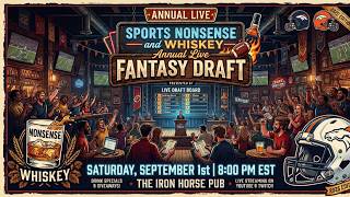 Sports Nonsense and Whiskey Annual Fantasy Draft