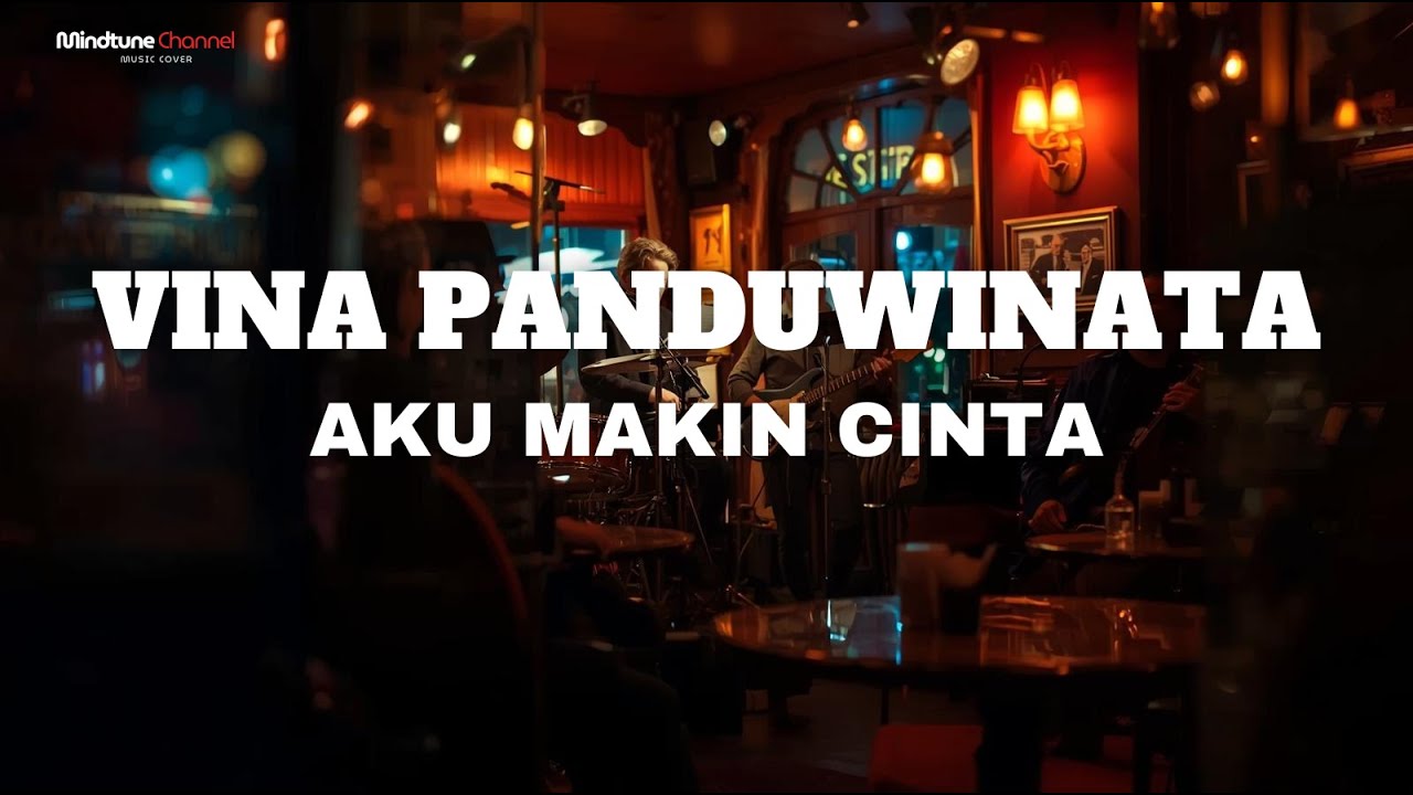 Vina Panduwinata  - Aku Makin Cinta | Fusion Jazz Cover By MindTune