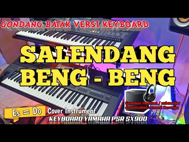 Salendang beng-beng || Gondang Batak Versi Keyboard Yamaha PSR SX900 ft PSR E463 ( Es = Do ) class=