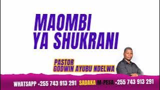 MAOMBI YA SHUKRANI | FANYA MAOMBI YA KUMSHUKUEURU MUNGU | NIMEKUJA KUSEMA ASANTE.