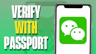 How To Verify WeChat With Passport (2026)