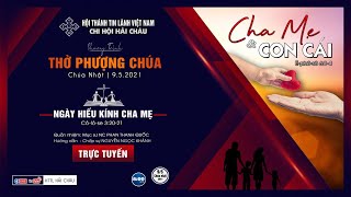 HTTL Hải Châu - Chương Trình Thờ Phượng Chúa - 09/05/2021